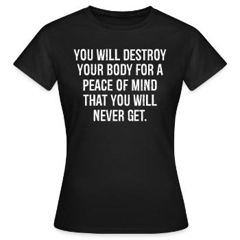Vous détruirez votre corps pour une tranquillité d’ - T-shirt Femme - noir - Devant - AI Model Female 172 dark (172cm)
