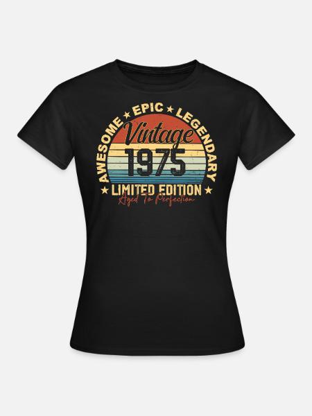 Retro 1975 Jahrgang Geburtstag 1975 Geschenk 1975 - Dame-T-shirt - sort