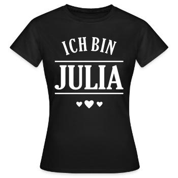 Ich bin Julia - Frauen T-Shirt - Schwarz - Vorne - AI Model Female 172 dark (172cm)