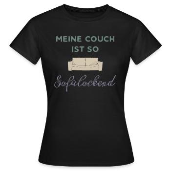 meine couch - Frauen T-Shirt - Schwarz - Vorne - AI Model Female 172 dark (172cm)