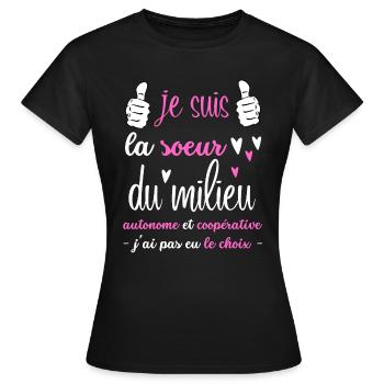 je suis la sœur du milieu autonome et coopérative - T-shirt Femme - noir - Devant - AI Model Female 172 dark (172cm)
