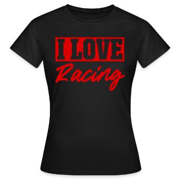 I love racing - Women's T-Shirt - black - Front - AI Model Female 172 dark (172cm)