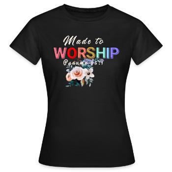 Made to Worship - Women's T-Shirt - black - Front - AI Model Female 172 dark (172cm)
