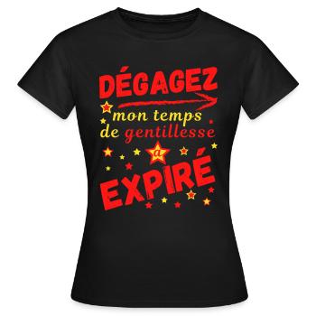 Dégagez mon temps de gentillesse a expiré - T-shirt Femme - noir - Devant - AI Model Female 172 dark (172cm)