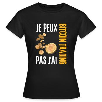 Je peux pas j'ai bitcoin trading BTC - T-shirt Femme - noir - Devant - AI Model Female 172 dark (172cm)