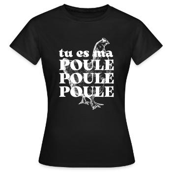 tu es ma Poule Poule Poule - T-shirt Femme - noir - Devant - AI Model Female 172 dark (172cm)