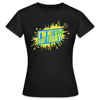ne pas se préparer aujourd’hui - T-shirt Femme - noir - Devant - AI Model Female 172 dark (172cm)