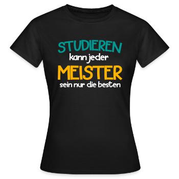 meister sein nur die besten - Frauen T-Shirt - Schwarz - Vorne - AI Model Female 172 dark (172cm)