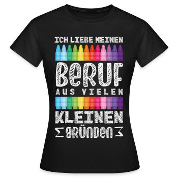 Erzieherin Liebe Beruf Kleine Gründe Kita Spruch - Frauen T-Shirt - Schwarz - Vorne - AI Model Female 172 dark (172cm)