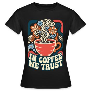 In Coffee We Trust Retro Kaffee - Frauen T-Shirt - Schwarz - Vorne - AI Model Female 172 dark (172cm)
