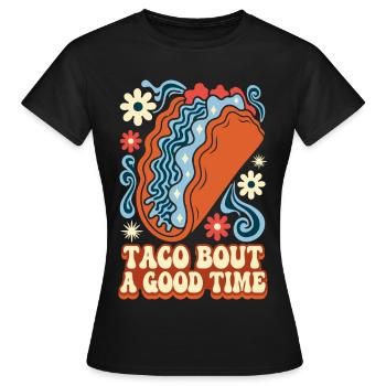Taco Bout A Good Time Retro Taco - Frauen T-Shirt - Schwarz - Vorne - AI Model Female 172 dark (172cm)