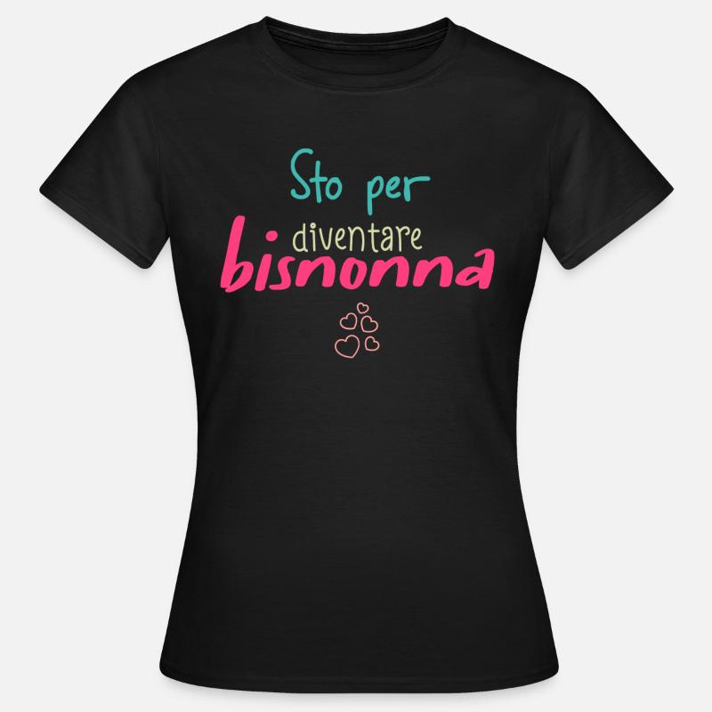 Sto per diventare bisnonna - Maglietta da donna - nero