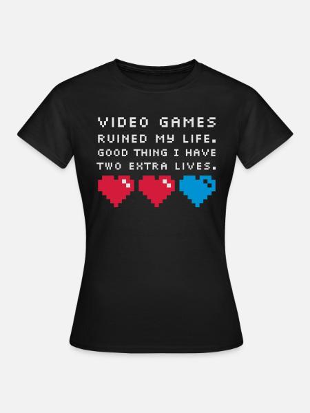 Video Games ruined my life - Frauen T-Shirt - Schwarz