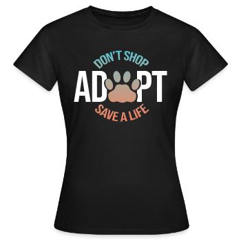 Tierschutz Tierschützer Tierfreund Adoptieren Tier - Frauen T-Shirt - Schwarz - Vorne - AI Model Female 172 dark (172cm)