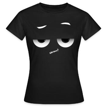 Ist das Ihr Ernst? - Frauen T-Shirt - Schwarz - Vorne - AI Model Female 172 dark (172cm)