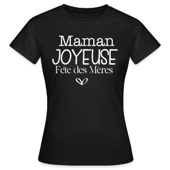 Maman joyeuse fête des Mères - T-shirt Femme - noir - Devant - AI Model Female 172 dark (172cm)