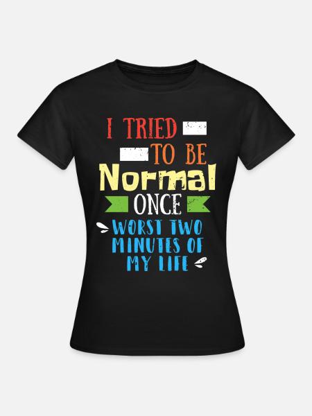 Grappig citaat - Vrouwen T-shirt - zwart