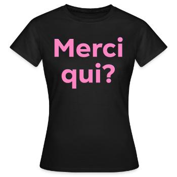 Merci qui - T-shirt Femme - noir - Devant - AI Model Female 172 dark (172cm)