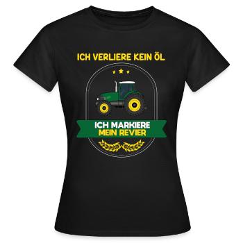 Ich verliere kein Öl ich markiere mein Revier - Frauen T-Shirt - Schwarz - Vorne - AI Model Female 172 dark (172cm)