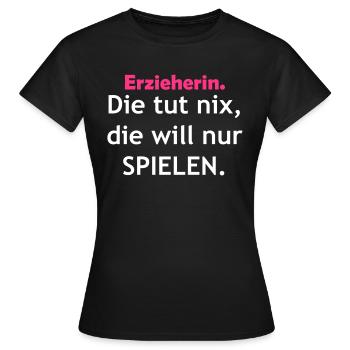Erzieherin - Die tut nix - Frauen T-Shirt - Schwarz - Vorne - AI Model Female 172 dark (172cm)