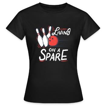 Living On A Spare - Bowling Kegeln Pin Strike Spaß - Frauen T-Shirt - Schwarz - Vorne - AI Model Female 172 dark (172cm)