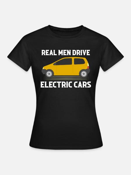 Real Men Drive Electric Cars E-Car Mobility - Dame-T-shirt - sort