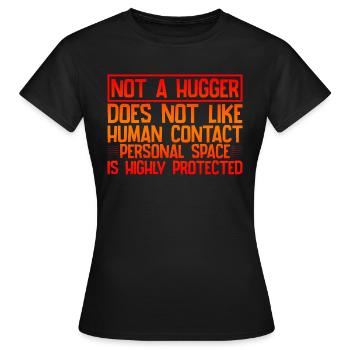 Pas un câlin, n’aime pas le contact humain 4 - T-shirt Femme - noir - Devant - AI Model Female 172 dark (172cm)