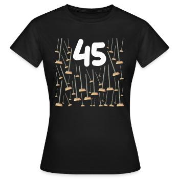 45 Balais Cadeau d'Anniversaire Humour Papa Maman - T-shirt Femme - noir - Devant - AI Model Female 172 dark (172cm)