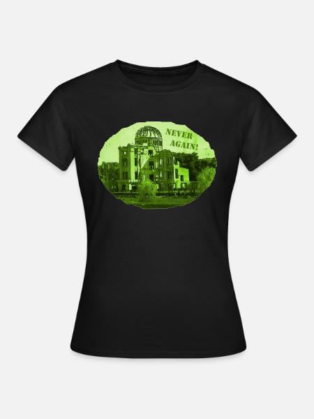 Hiroshima - Never again! - Frauen T-Shirt - Schwarz