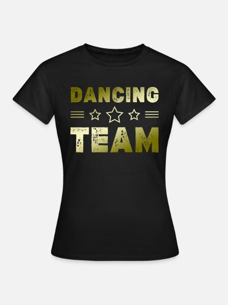 Dancing Team - Frauen T-Shirt - Schwarz