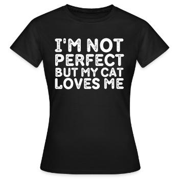 Je ne suis pas parfait, mais mon chat m'aime - T-shirt Femme - noir - Devant - AI Model Female 172 dark (172cm)
