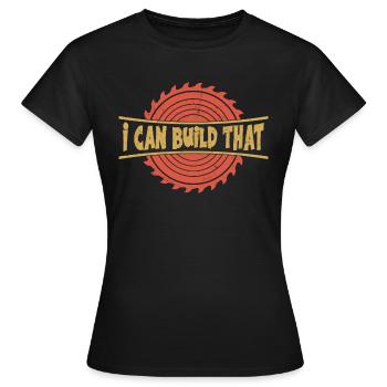 La confiance de Carpenter - Je peux construire ce défi - T-shirt Femme - noir - Devant - AI Model Female 172 dark (172cm)