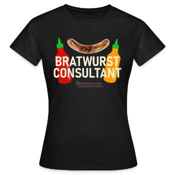 Grillspruch Bratwurst Consultant - Frauen T-Shirt - Schwarz - Vorne - AI Model Female 172 dark (172cm)
