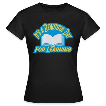 beautiful day for learning - Women's T-Shirt - black - Front - AI Model Female 172 dark (172cm)