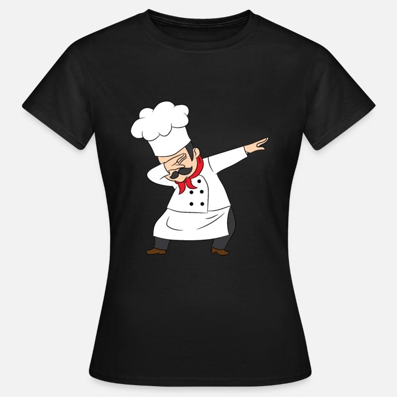Koch, Küchenchef, Chefkoch, Pizzabäcker, Dab - Frauen T-Shirt - Schwarz