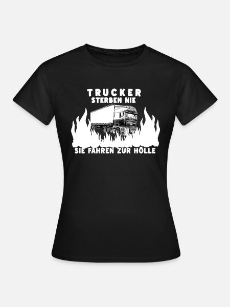 Trucker - Frauen T-Shirt - Schwarz