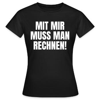 mit mir muss man rechnen Mathematiker Mathelehrer - Frauen T-Shirt - Schwarz - Vorne - AI Model Female 172 dark (172cm)