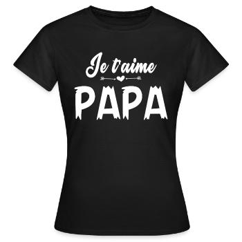 Cadeau je je t aime papa - T-shirt Femme - noir - Devant - AI Model Female 172 dark (172cm)