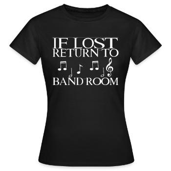 If Lost, Return To Band Room - Frauen T-Shirt - Schwarz - Vorne - AI Model Female 172 dark (172cm)