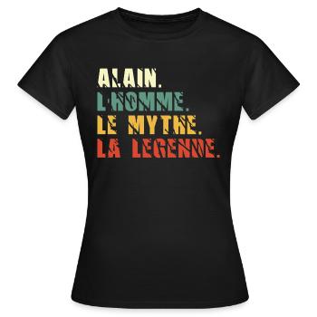 Alain l homme le mythe la légende - T-shirt Femme - noir - Devant - AI Model Female 172 dark (172cm)