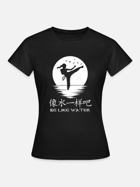 Sei wie Wasser - Frauen T-Shirt - Schwarz