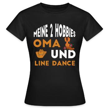 Meine 2 Hobbies Oma und Line Dance - Frauen T-Shirt - Schwarz - Vorne - AI Model Female 172 dark (172cm)
