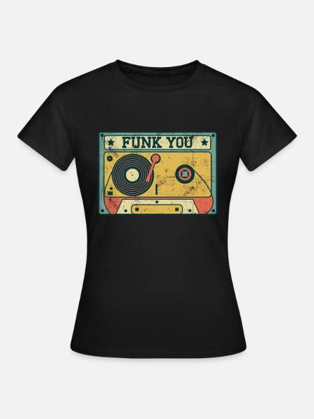 Funk you Oldschool Funky DJ - T-shirt Femme - noir