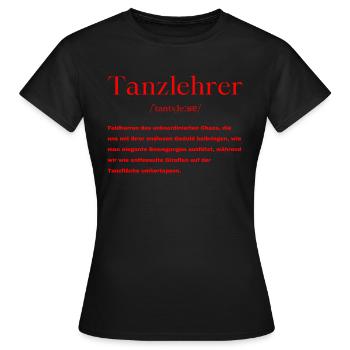 Tanzlehrer Definition - Frauen T-Shirt - Schwarz - Vorne - AI Model Female 172 dark (172cm)