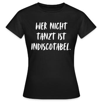 Si vous ne dansez pas, vous êtes indiscotabel ! Dansez, les amis ! - T-shirt Femme - noir - Devant - AI Model Female 172 dark (172cm)