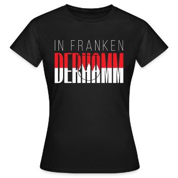 In Franken derhamm - Frauen T-Shirt - Schwarz - Vorne - AI Model Female 172 dark (172cm)
