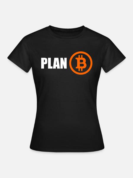 Plan B - Frauen T-Shirt - Schwarz