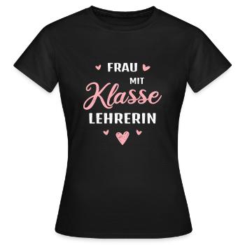 Frau mit Klasse Lehrerin Geschenk Schule Spruch - Frauen T-Shirt - Schwarz - Vorne - AI Model Female 172 dark (172cm)