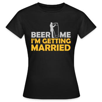 Beer Me Me marier - T-shirt Femme - noir - Devant - AI Model Female 172 dark (172cm)