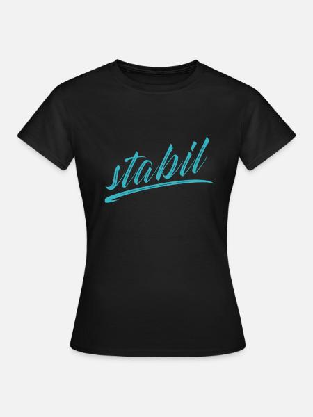 stabil - Frauen T-Shirt - Schwarz